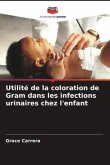 Utilité de la coloration de Gram dans les infections urinaires chez l'enfant