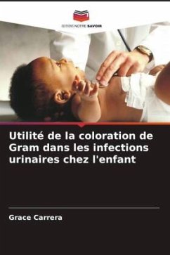 Utilité de la coloration de Gram dans les infections urinaires chez l'enfant - Carrera, Grace