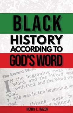 Black History According to God's Word - Razor, Henry L.