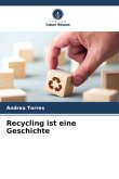 Recycling ist eine Geschichte