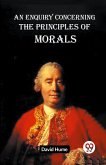 AN ENQUIRY CONCERNING THE PRINCIPLES OF MORALS