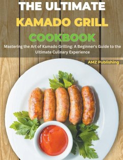 The Ultimate Kamado Grill Cookbook - Publishing, Amz