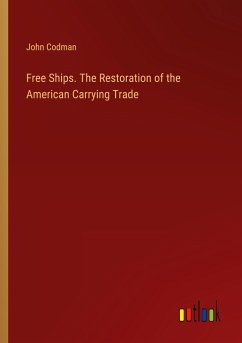 Free Ships. The Restoration of the American Carrying Trade