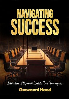 Navigating Success Interview Etiquette Guide For Teenagers - Hood, Geovanni