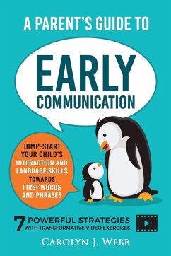 A Parent's Guide To Early Communication - Webb, Carolyn J.