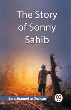 The Story Of Sonny Sahib - Jeannette Duncan Sara