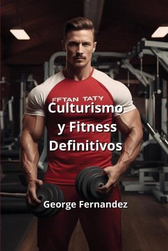 Culturismo y Fitness Definitivos - Fernandez, George