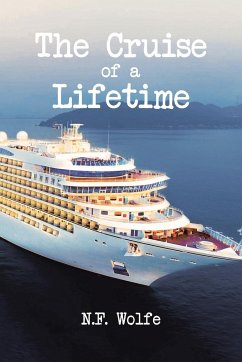 The Cruise of a Lifetime - Wolfe, N. F.