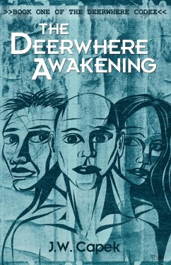The Deerwhere Awakening - Capek, J. W.