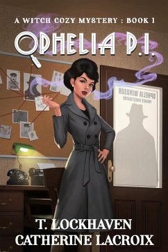 Ophelia P.I. (Book 1) - Lockhaven, T.; Lacroix, Catherine; Lockhaven, Grace