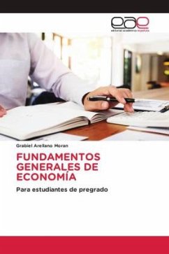FUNDAMENTOS GENERALES DE ECONOMÍA - Arellano Morán, Grabiel