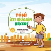 T¿¿MÌ ÀTI IRÚGBÌN KÉKERÉ (Tommy and the Little Seed) Yoruba version