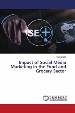 Impact of Social Media Marketing in the Food and Grocery Sector - Gupta, Tanu