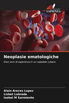 Neoplasie ematologiche - Areces López, Alain;Labrada, Lisbet;Sarmiento, Isabel M