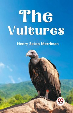 The Vultures - Seton Merriman Henry