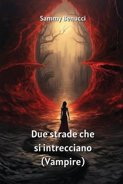 Due strade che si intrecciano (Vampire) - Benucci, Sammy