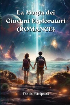 La Magia dei Giovani Esploratori (ROMANCE) - Fittipaldi, Thalia