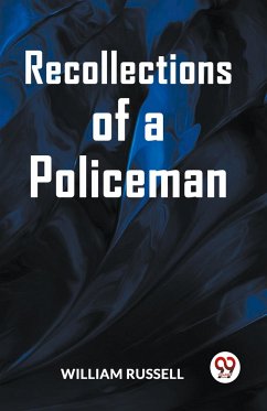 Recollections of a Policeman - Russell William