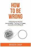 How To Be Wrong
