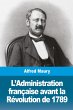 L'Administration française avant la... - Bild 1
