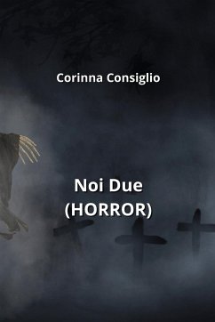 Noi Due (HORROR) - Consiglio, Corinna