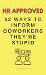 HR Approved 52 Ways To Inform Coworkers... - Bild 1