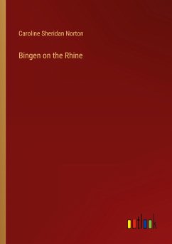 Bingen on the Rhine - Norton, Caroline Sheridan