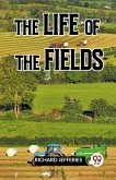 THE LIFE OF THE FIELDS