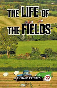THE LIFE OF THE FIELDS - Jefferies Richard