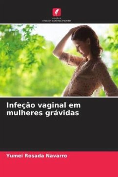 Infeção vaginal em mulheres grávidas - Rosada Navarro, Yumei