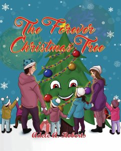The Forever Christmas Tree - Roberts, Adele A.