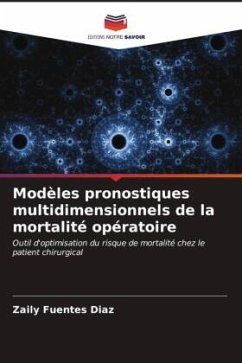 Modèles pronostiques multidimensionnels de la mortalité opératoire - Fuentes Diaz, Zaily