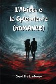 L'Abisso e la Splendente (ROMANCE)