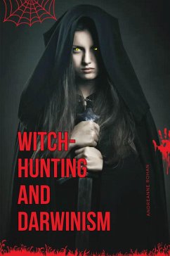 Witch-Hunting and Darwinism - Rohan, Andreanne
