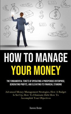 How To Manage Your Money - Binder, Dominic