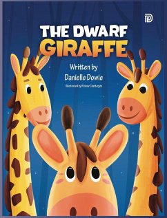 The Dwarf Giraffe - Dowie, Danielle