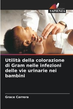Cover Utilità della colorazione di Gram nelle infezioni delle vie urinarie nei bambini