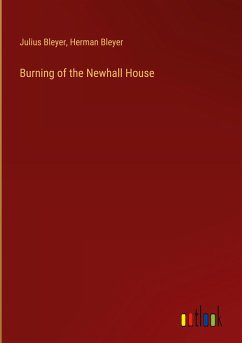 Burning of the Newhall House - Bleyer, Julius; Bleyer, Herman
