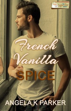 French Vanilla Spice (eBook, ePUB) - Parker, Angela K