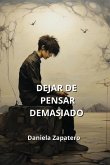 Dejar de Pensar Demasiado