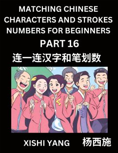 Cover Matching Chinese Characters and Strokes Numbers (Part 16)- Test Series to Fast Learn Counting Strokes of Chinese Characters, Simplified Characters and Pinyin, Easy Lessons, Answers