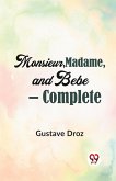 Monsieur, Madame, And Bebe ¿ Complete