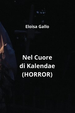 Nel Cuore di Kalendae (HORROR) - Gallo, Eloisa