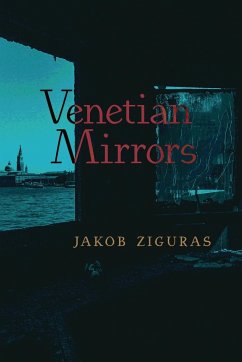 Venetian Mirrors - Ziguras, Jakob