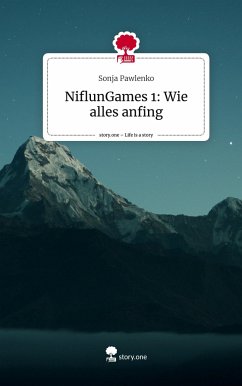 NiflunGames 1: Wie alles anfing. Life is a Story - story.one - Pawlenko, Sonja