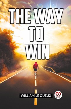 The Way to Win - Le Queux William