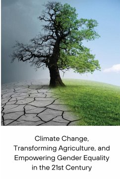 Climate Change, Transforming Agriculture, and Empowering Gender Equality in the 21st Century - Wilburn, Trina