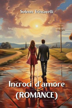 Incroci d'amore (ROMANCE) - Trincavelli, Solenn