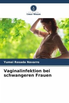 Vaginalinfektion bei schwangeren Frauen - Rosada Navarro, Yumei