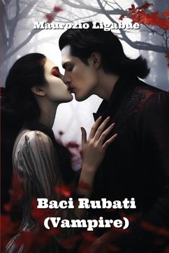 Baci Rubati (Vampire) - Ligabue, Maurozio